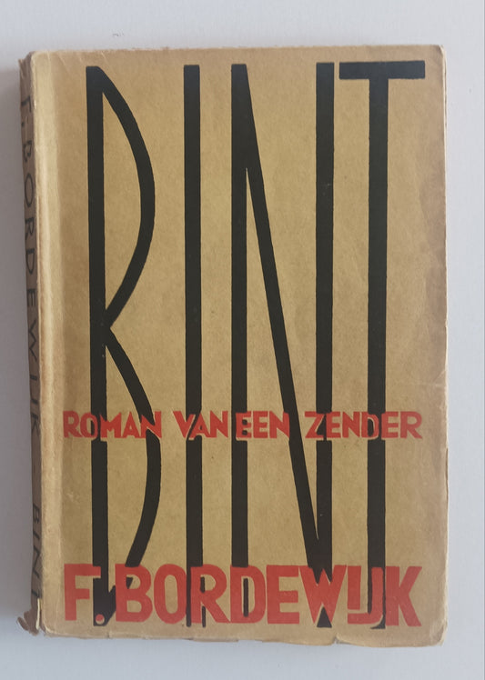 F. Bordewijk. Bint. Roman van een zender.