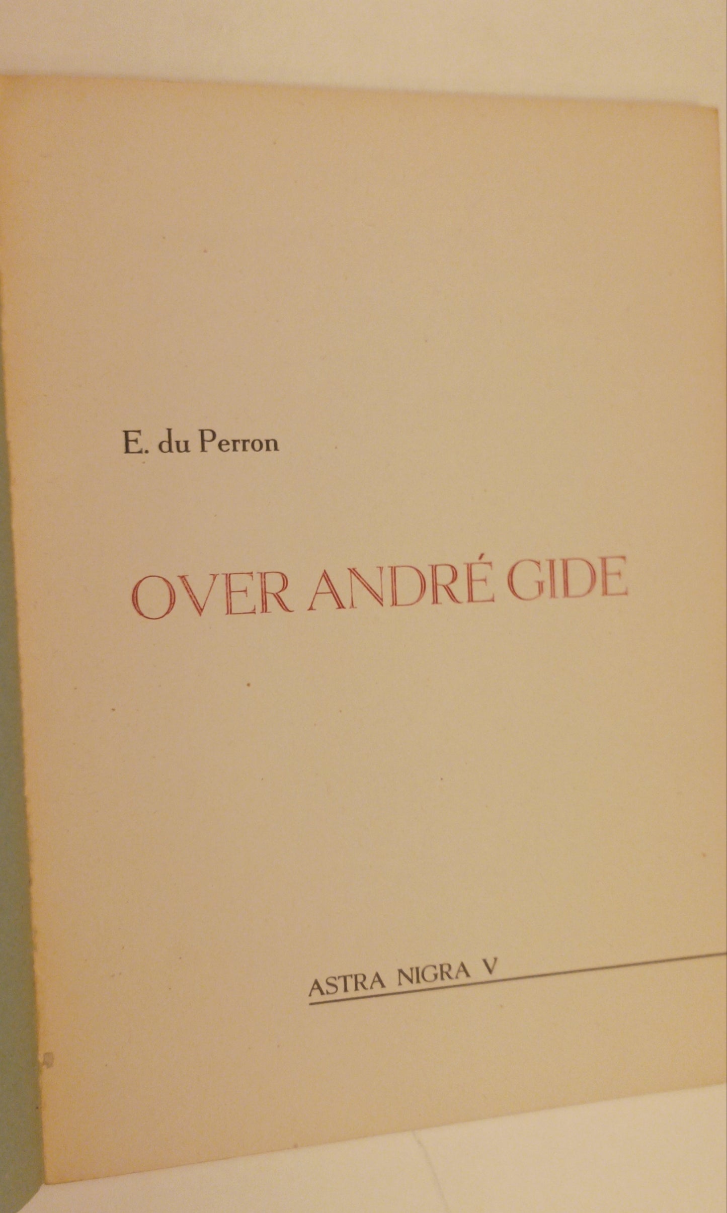 [Gesigneerd] E. du Perron. Over André Gide.