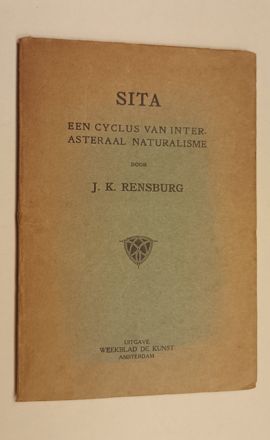 [Gesigneerd] J.K. Rensburg. Sita. Een cyclus van Interasteraal Naturalisme.