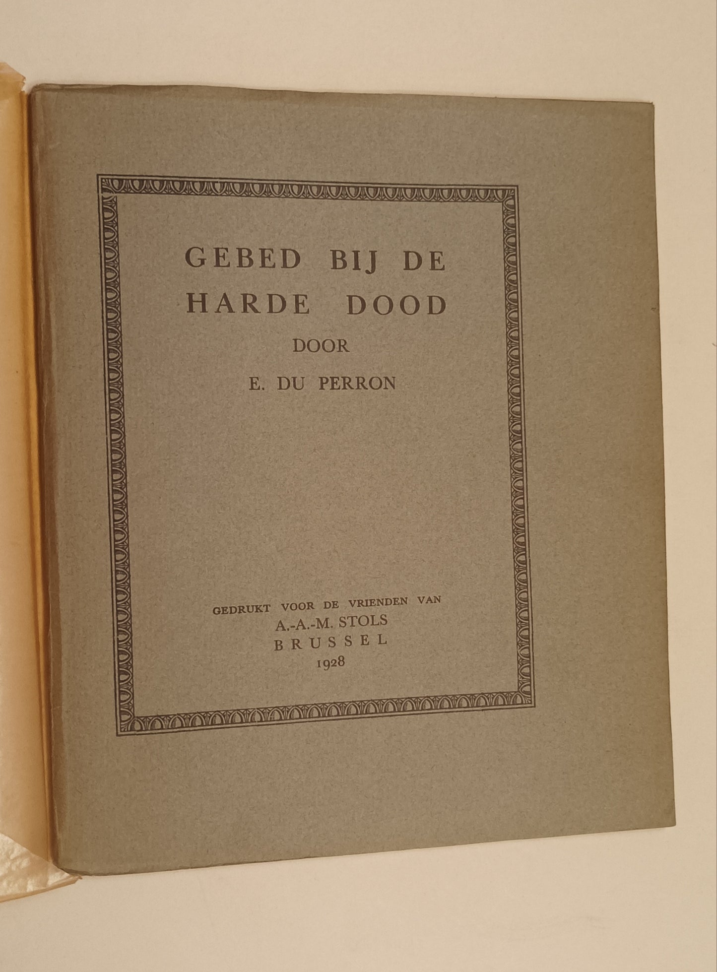 [Gesigneerd] E. du Perron. Gebed bij de Harde Dood.