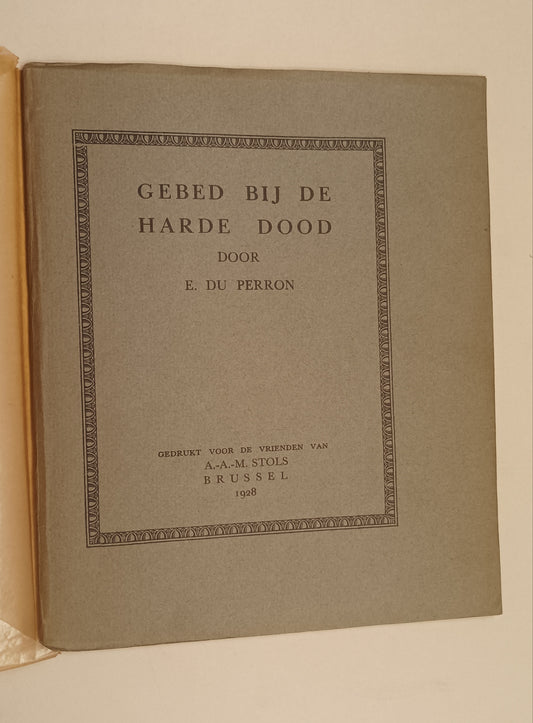 [Gesigneerd] E. du Perron. Gebed bij de Harde Dood.