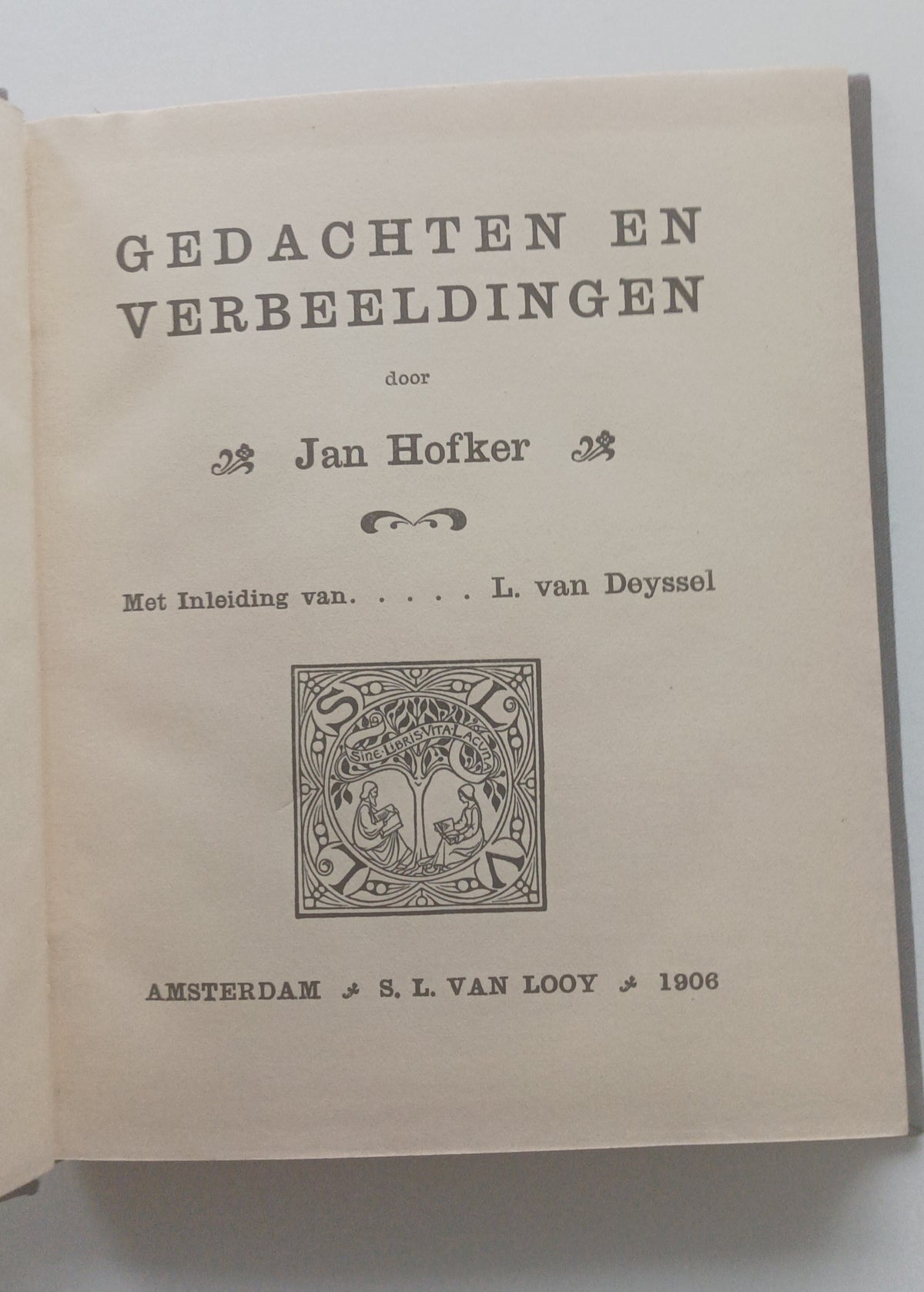 Jan Hofker. Gedachten en verbeeldingen. Met een Inleiding van L. van Deyssel.