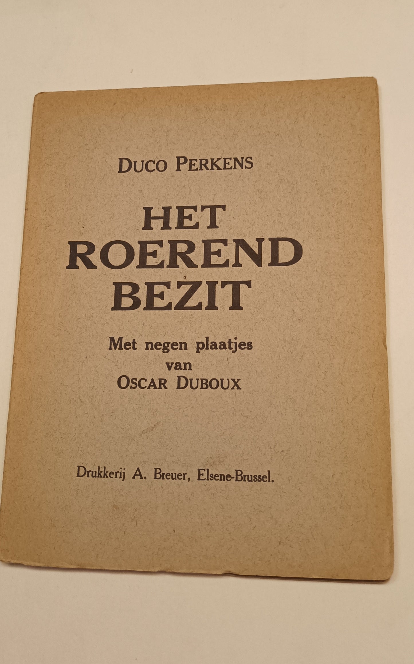 Duco Perkens [E. du Perron]. Het roerend bezit. Met negen plaatjes van Oscar Duboux.