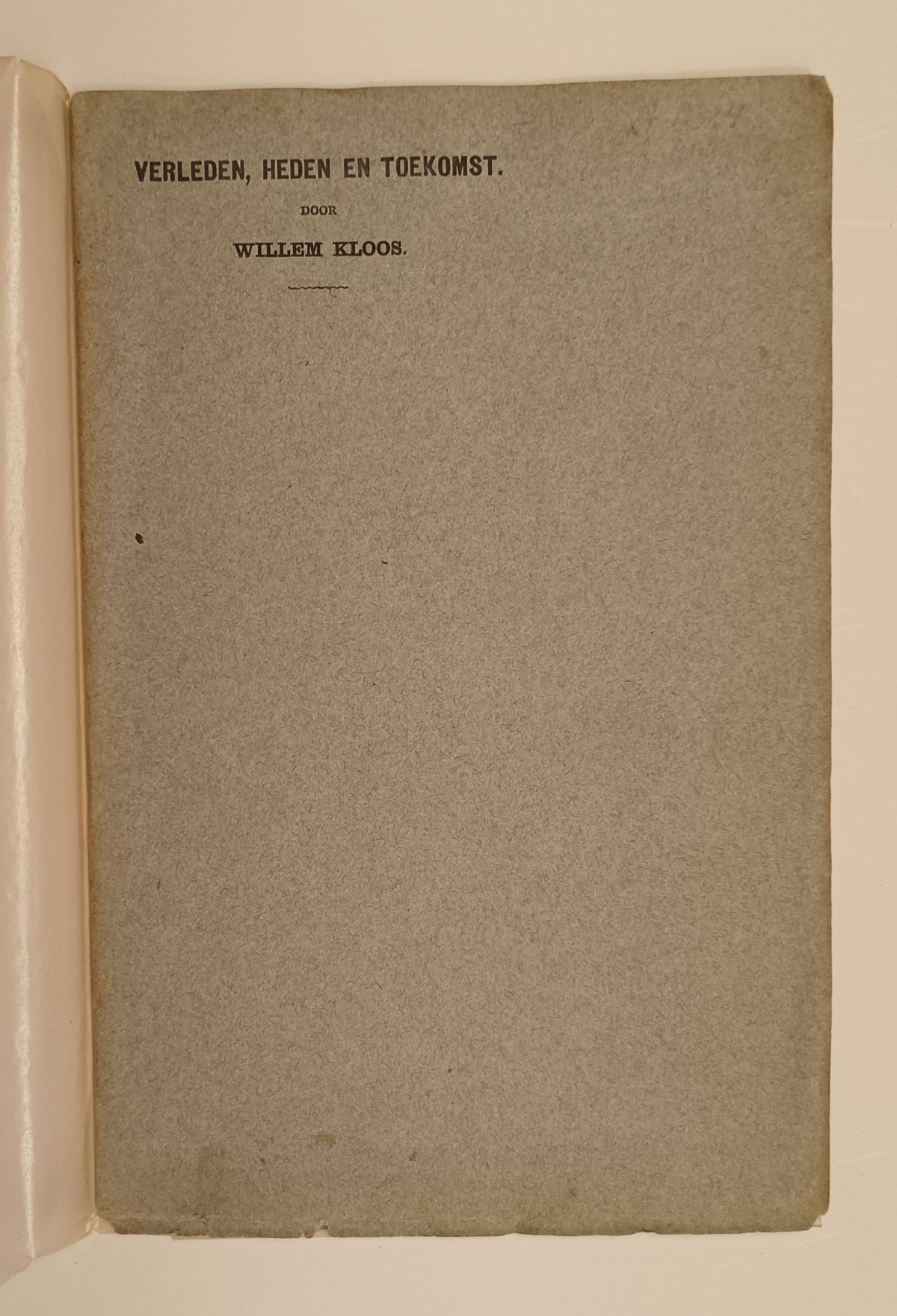[Gesigneerd] Willem Kloos. Verleden, heden, en toekomst.