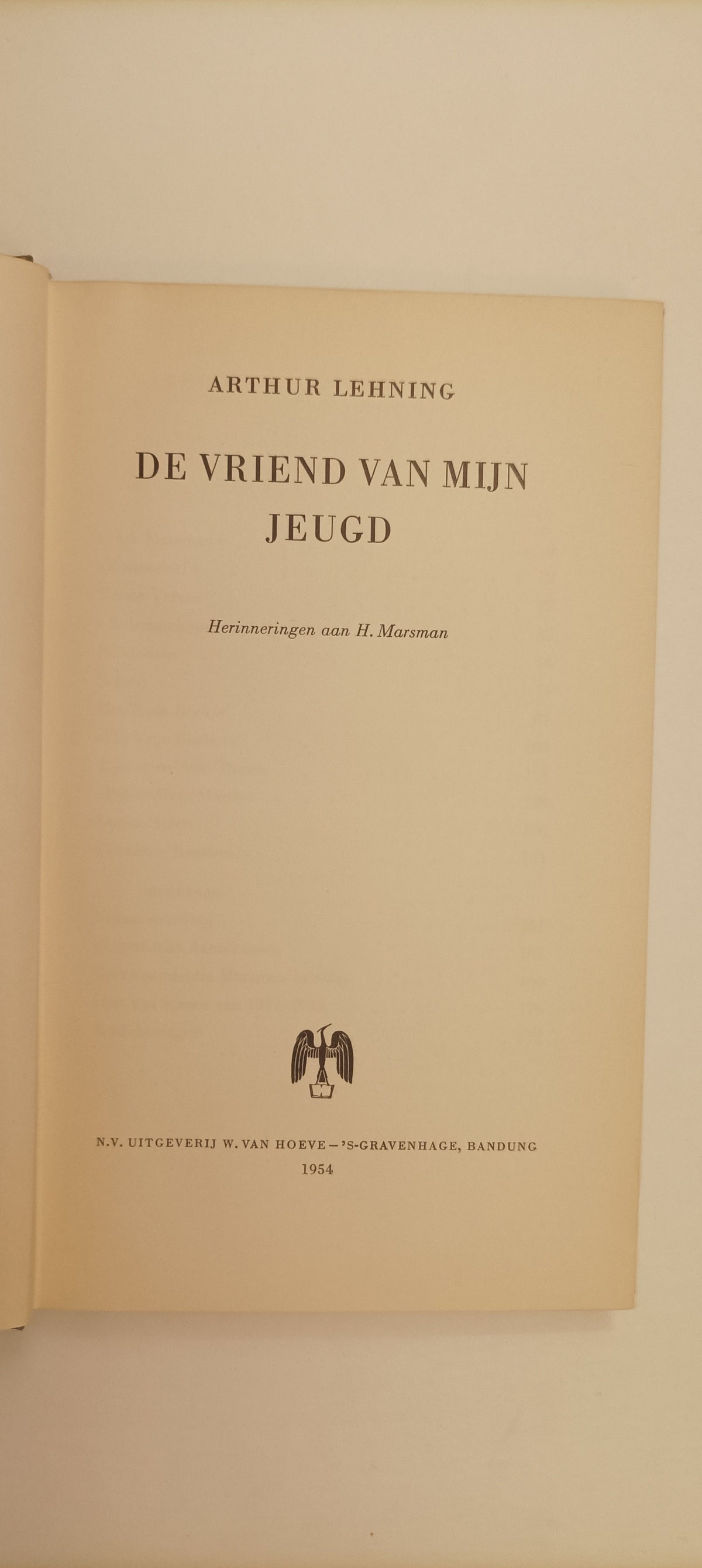 [Oorspronkelijke foto] Arthur Lehning. De vriend van mijn jeugd. Herinneringen aan H. Marsman.