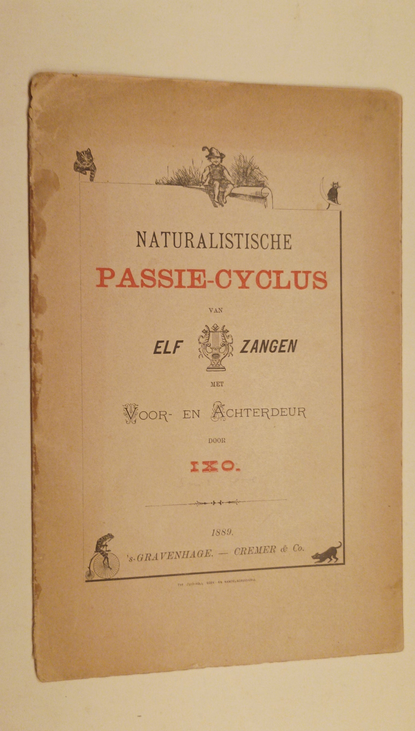 [Tachtigers] Ixo [pseud. F. Smit Kleine]. Naturalistische passie-cyclus van elf zangen met voor- en achterdeur.