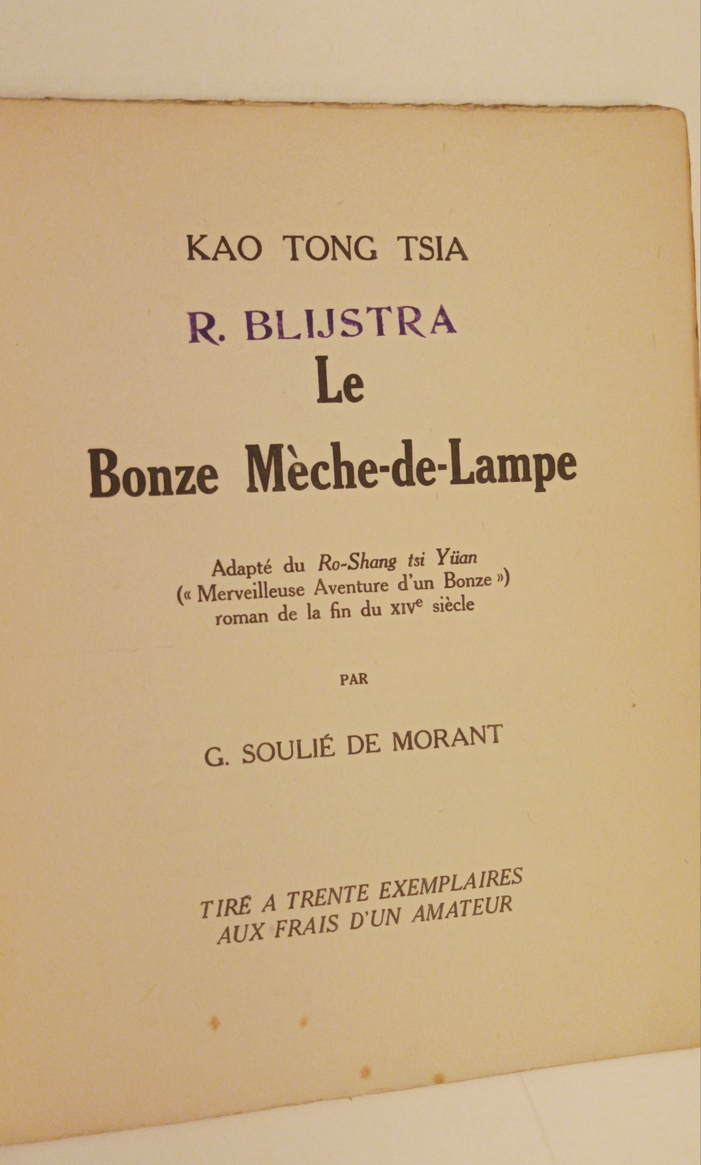 Kao Tong Tsia. Le Bonze Mèche-de-Lampe. Adapté du Ro-Shang tsi Yüan (‘Merveilleuse Aventure d'un Bonze’) roman de la fin du XIVe siècle par G. Soulié de Morant.